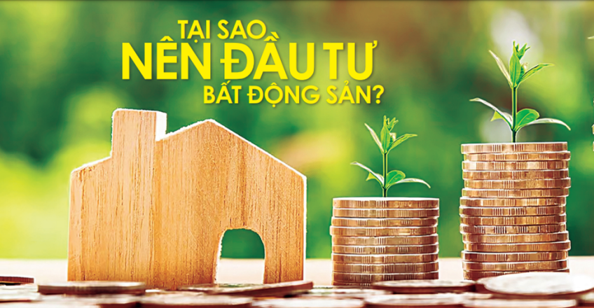 Tại sao nên đầu tư bất động sản?